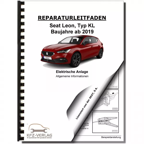 SEAT Leon Typ KL ab 2019 Allgemeine Infos Elektrische Anlage Reparaturanleitung