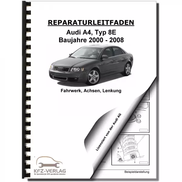 Audi A4 Typ 8E 2000-2008 Fahrwerk Achsen Lenkung FWD AWD Reparaturanleitung