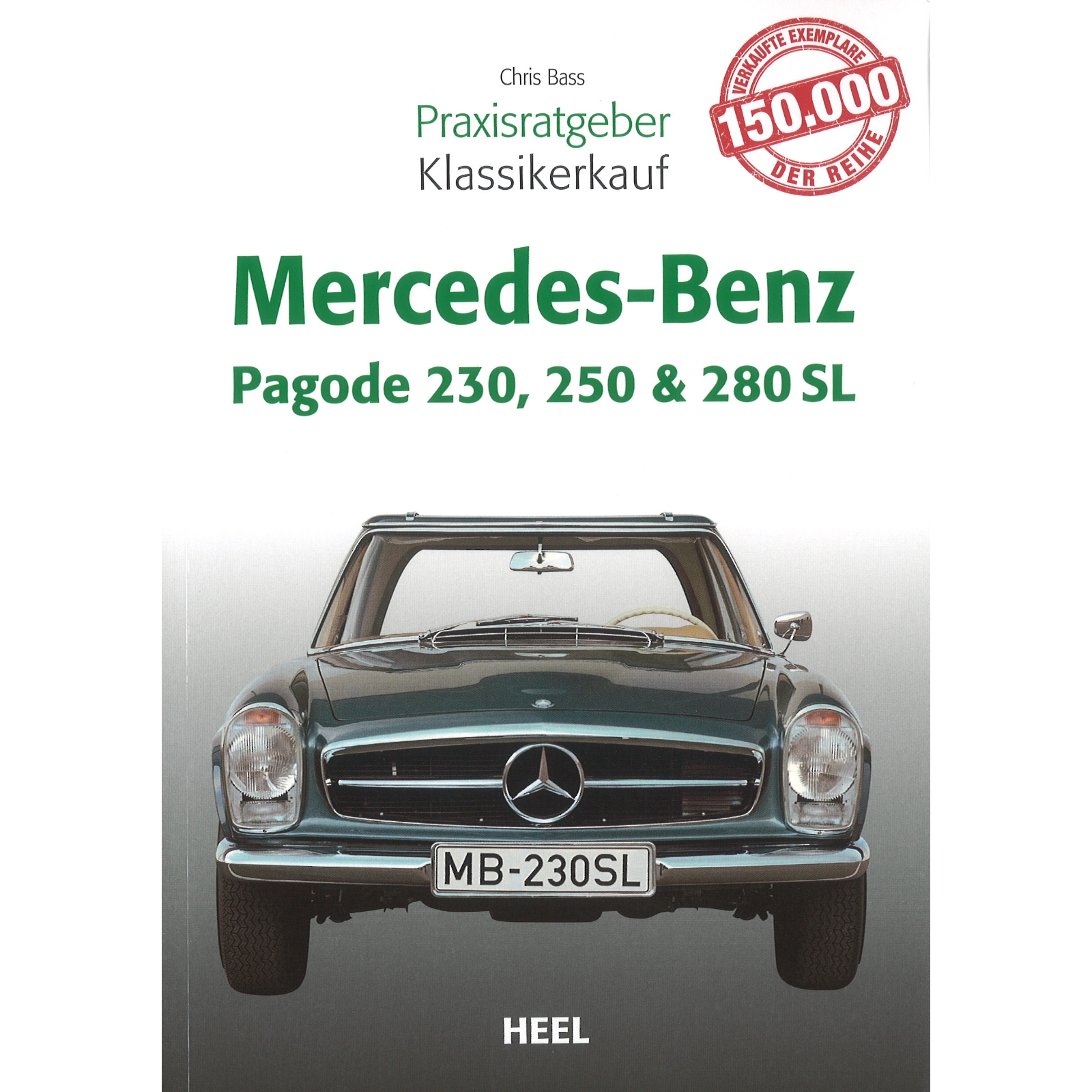 Mercedes Benz Pagode 230, 250, 280SL Praxisratgeber Klassike