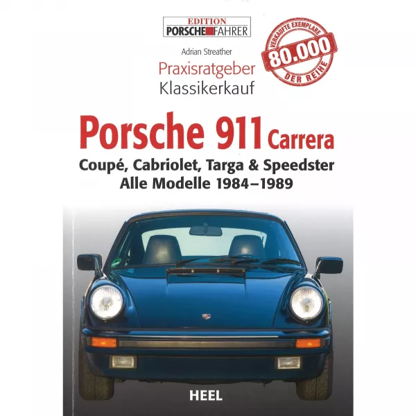 Porsche 911 Carrera Alle Modelle (84-89) - Praxisratgeber Klassikerkauf