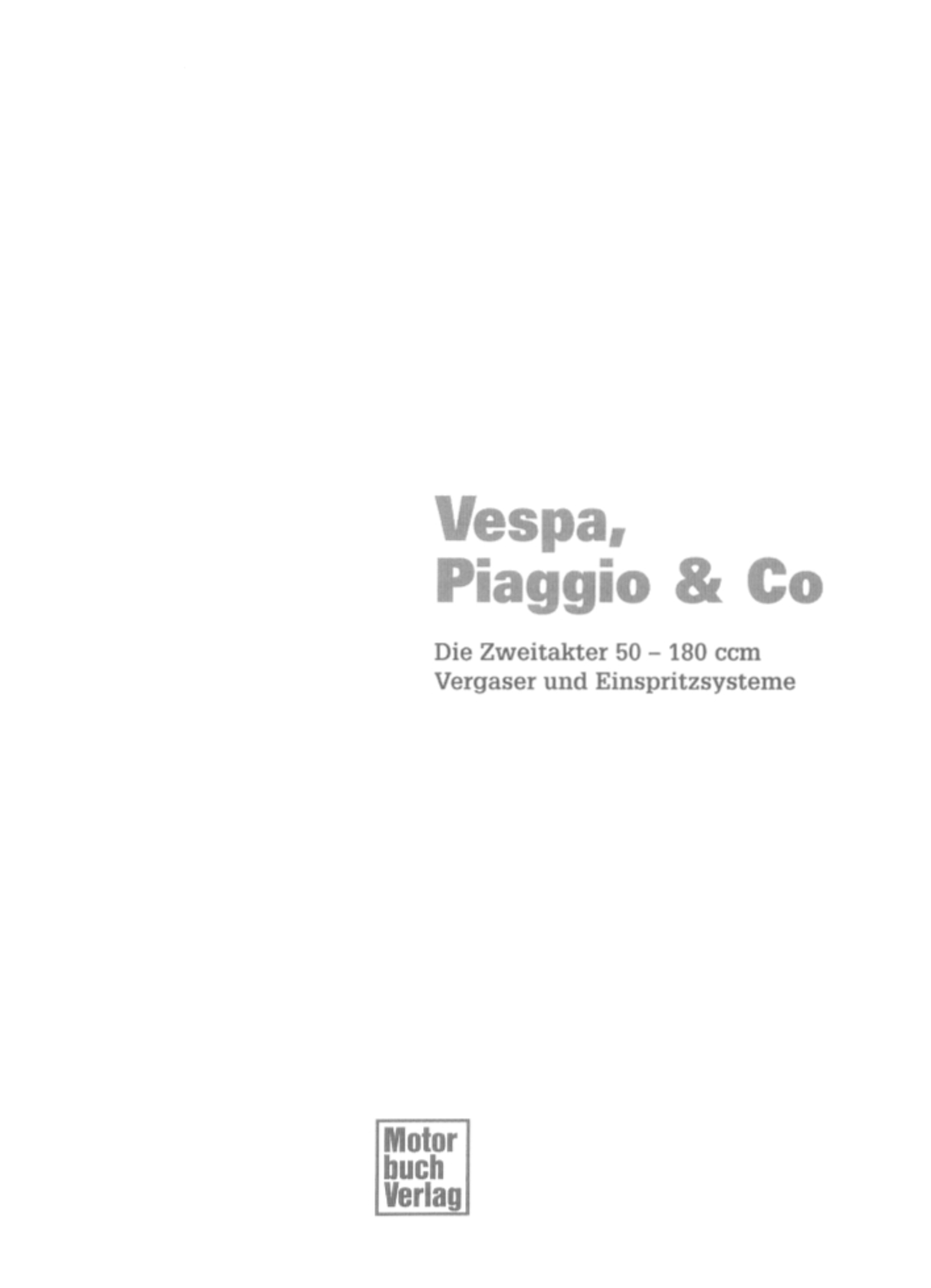 Piaggio Vespa Roller 2T 50-180 ccm Jetzt helfe ich mir selbst Reparaturanleitung