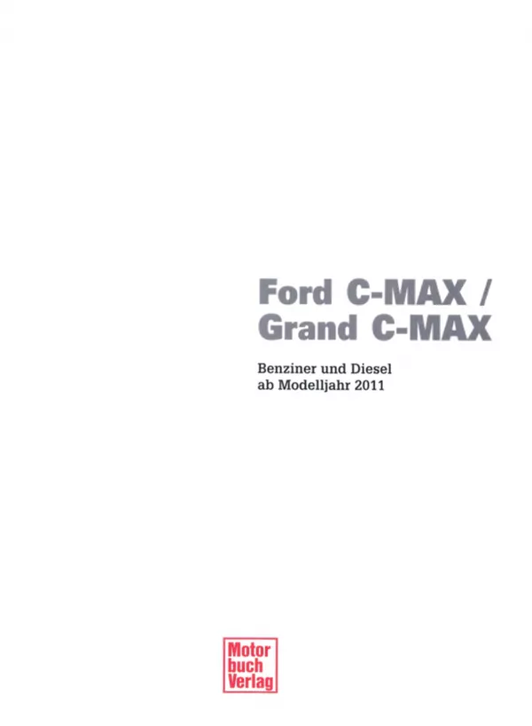 Ford C-Max II 2010-2015 Jetzt helfe ich mir selbst Reparaturanleitung