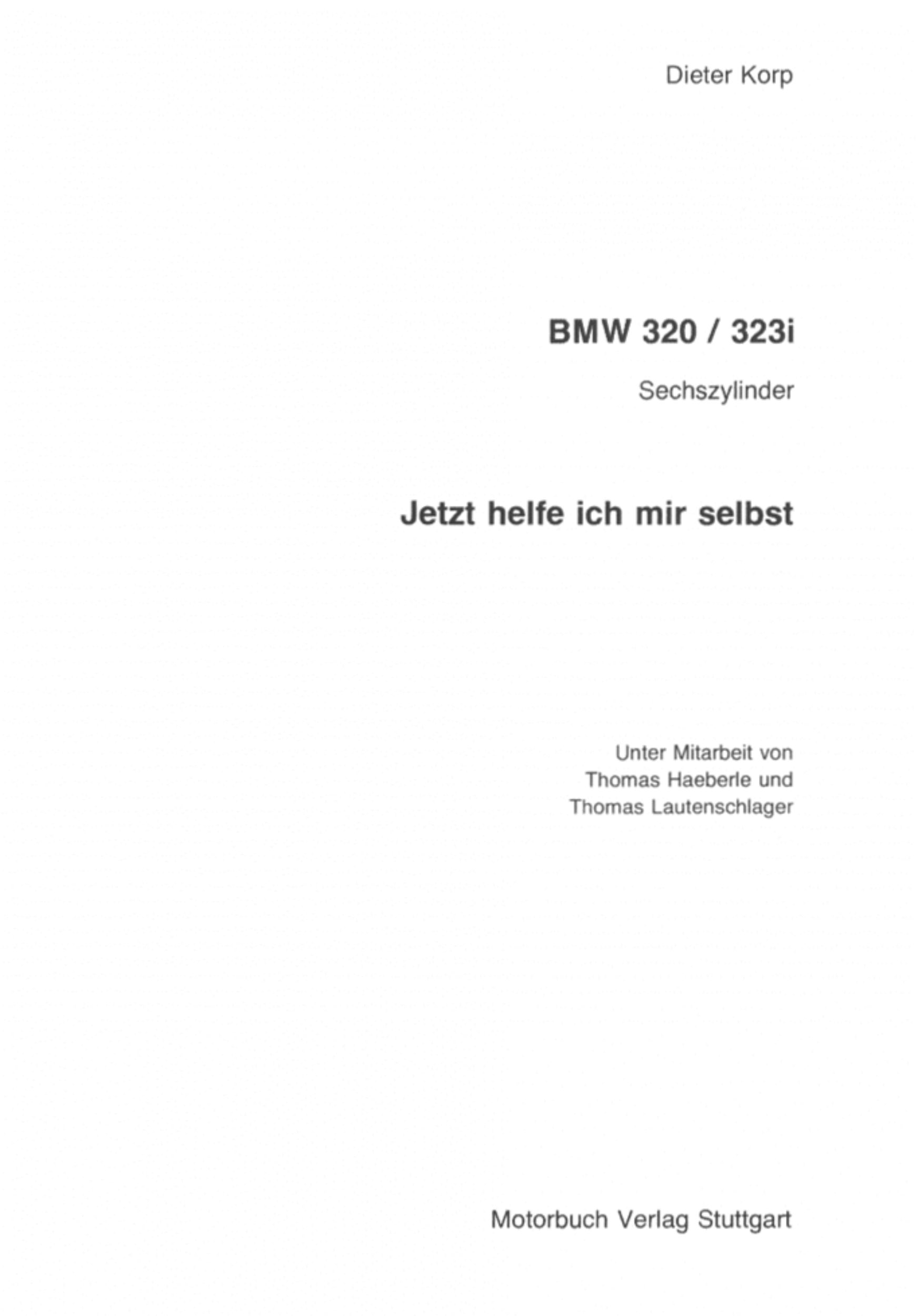 BMW 3er 320/323i Typ E21 6-Zylinder 1975-1982 JHIMS Reparaturanleitung Motorbuch