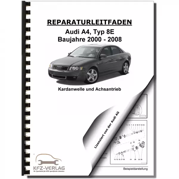 Audi A4 Typ 8E 2000-2008 Kardanwelle Achsantrieb 08V hinten Reparaturanleitung