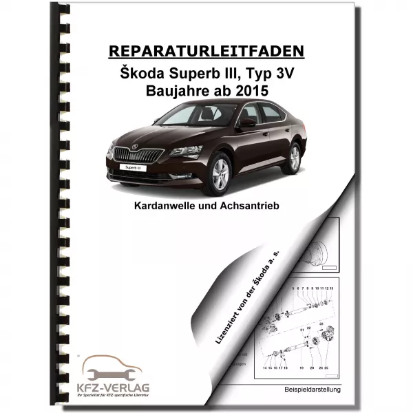 SKODA Superb Typ 3V ab 2015 Kardanwelle Achsantrieb hinten Reparaturanleitung