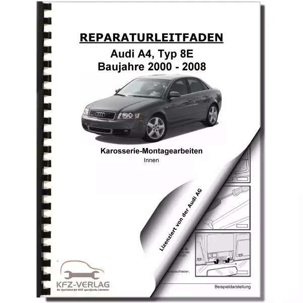 Audi A4 Typ 8E 2000-2008 Karosserie Montagearbeiten Innen Reparaturanleitung