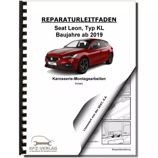 SEAT Leon Typ KL ab 2019 Karosserie Montagearbeiten Innen Reparaturanleitung