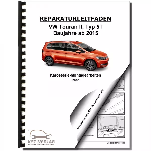 VW Touran Typ 5T ab 2015 Karosserie Montagearbeiten Innen Reparaturanleitung