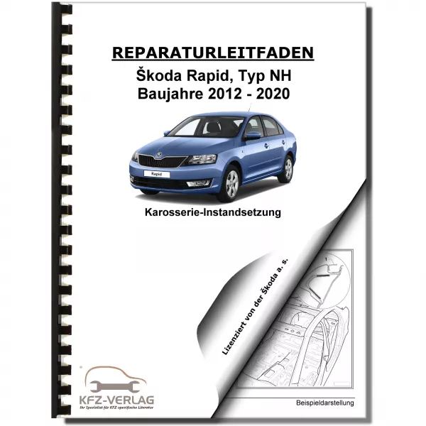 SKODA Rapid Typ NH 2012-2020 Karosserie Unfall Instandsetzung Reparaturanleitung