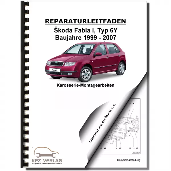 SKODA Fabia 6Y 1999-2007 Karosseriearbeiten Innen und Außen Reparaturanleitung