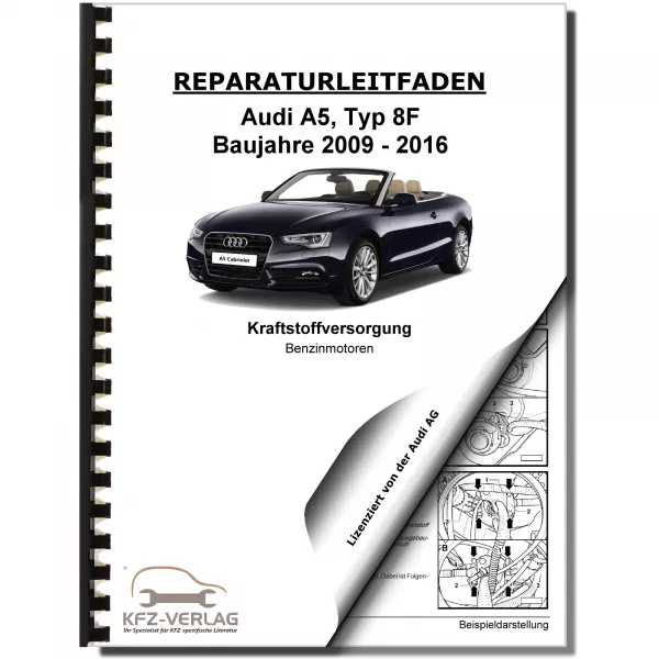 Audi A5 Typ 8F 2009-2016 Kraftstoffversorgung Benzinmotoren Reparaturanleitung