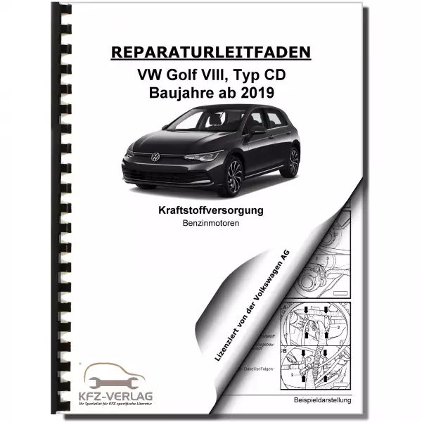 VW Golf 8 Typ CD ab 2019 Kraftstoffversorgung Benzinmotoren Reparaturanleitung