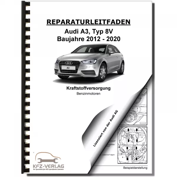 Audi A3 Typ 8V 2012-2020 Kraftstoffversorgung Benzinmotoren Reparaturanleitung