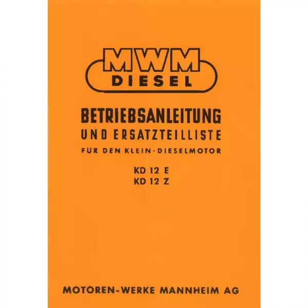 MWM Dieselmotor KD 12E und KD 12 Z Traktor Betriebsanleitung und Ersatzteilliste