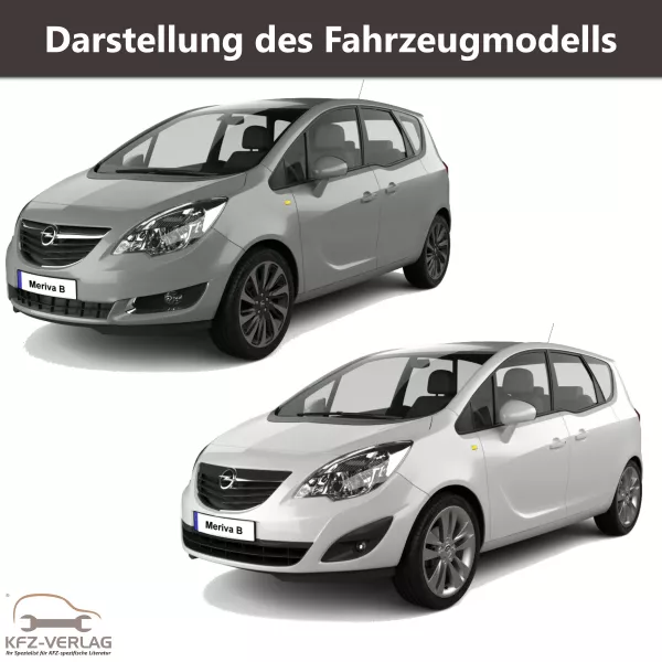 Dieses Handbuch behandelt folgenden Fahrzeugtypen:
Opel Meriva B Typ S10 Baujahr 06.2010 bis 07.2017