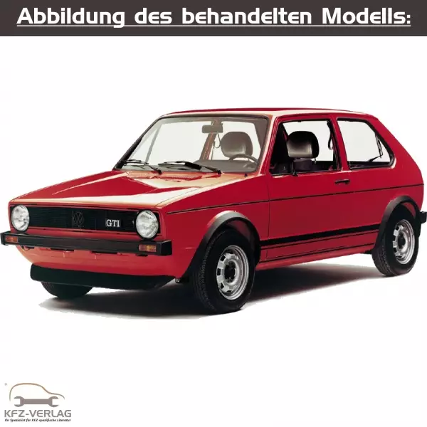 VW Golf I - Typ 17/171/172/173 - Baujahre von 1974 bis 1984 - Fahrzeugabschnitt: Karosserie-Montagearbeiten Innen und Aussen - Reparaturanleitungen zur Reparatur in Eigenregie für Anfänger, Hobbyschrauber und Profis.