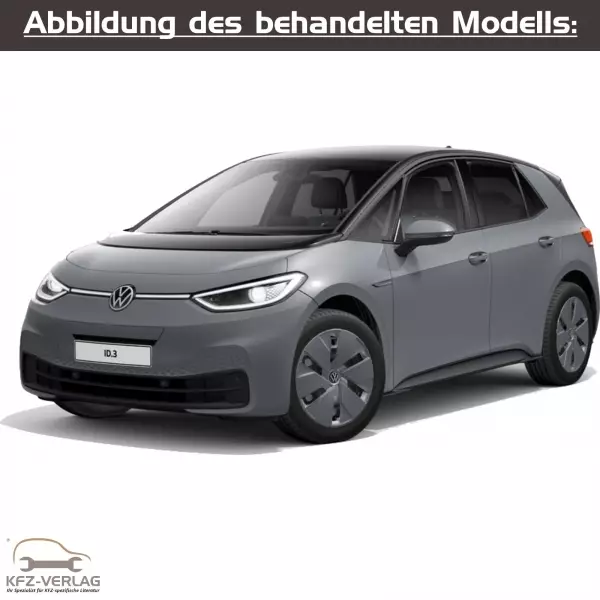 VW ID.3 - Typ E11 - Baujahre ab 2019 - Fahrzeugabschnitt: Karosserie-Instandsetzung - Reparaturanleitungen zur Unfall-Instandsetzung in Eigenregie für Anfänger, Hobbyschrauber und Profis.