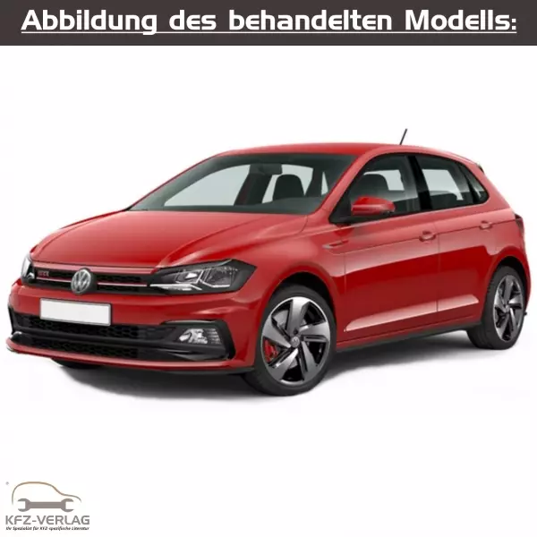 VW Polo - Typ AW - Baujahre ab 2018 - Fahrzeugabschnitt: Benzinmotoren und Direkteinspritzmotoren inkl. Motor-Mechanik und Gemischaufbereitung - Reparaturanleitungen zur Reparatur in Eigenregie für Anfänger, Hobbyschrauber und Profis.