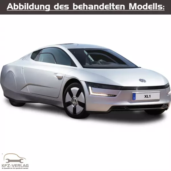 VW XL1 - Typ 6Z, 6Z0, 6Z1 - Baujahre 2012 bis 2016 - Fahrzeugabschnitt: Elektrische Abnehmer und Anlagen - Reparaturanleitungen zur Reparatur in Eigenregie für Anfänger, Hobbyschrauber und Profis.