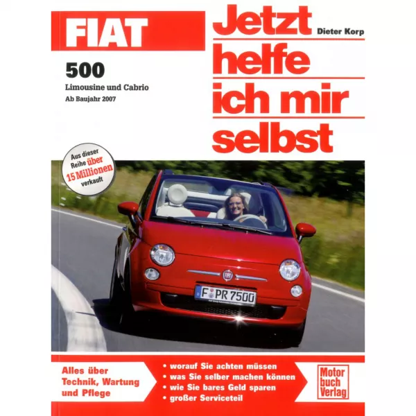 Fiat 500 Abarth Typ 312 2007-2015 Jetzt helfe ich mir selbst Reparaturanleitung