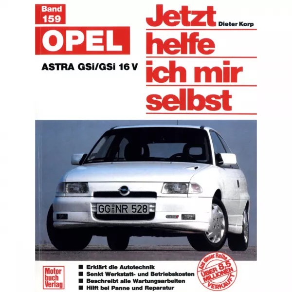 Opel Astra GSi/GSi 16 V T92 91-96 Jetzt helfe ich mir selbst Reparaturanleitung