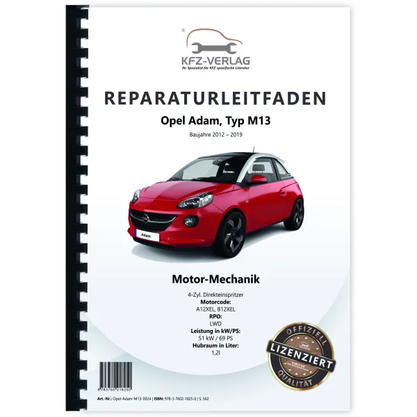 Opel Adam M13 2012-2019 4-Zyl. 1,2l Benzinmotor 69 PS LWD Reparaturanleitung
