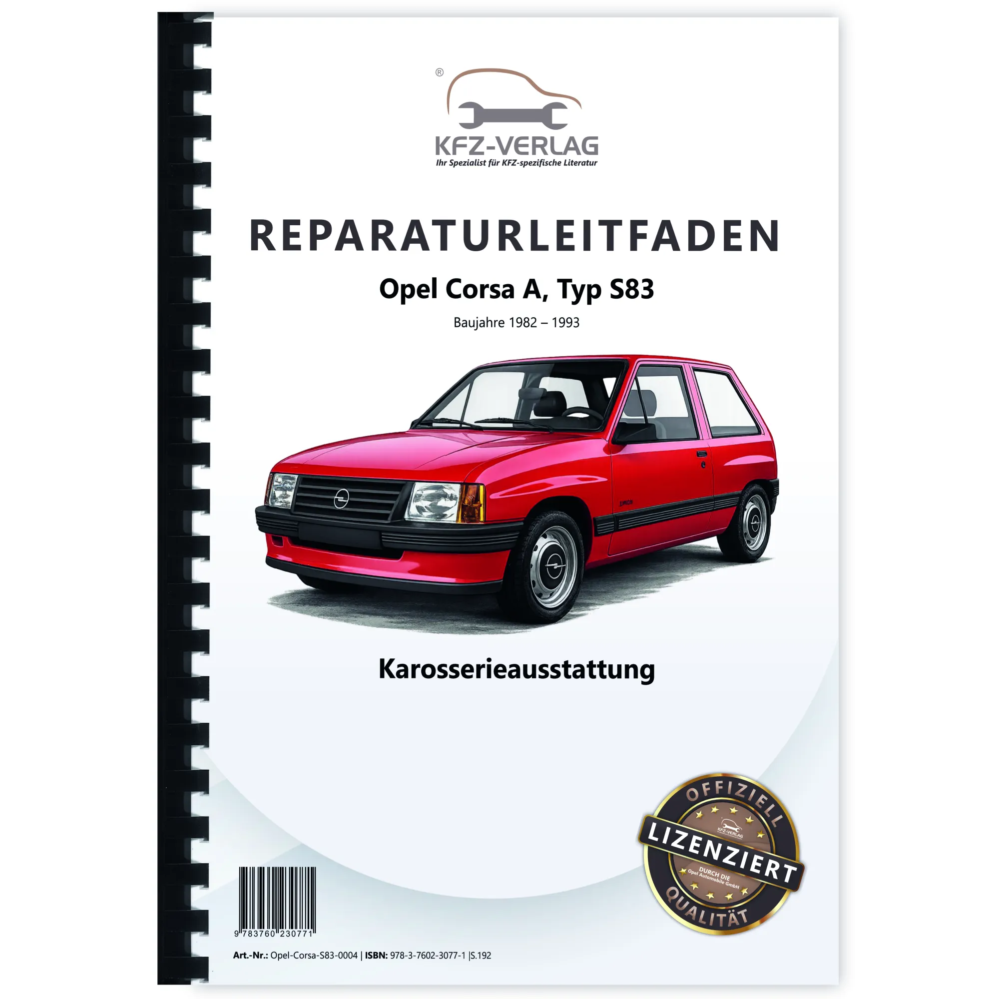 Opel Corsa A Typ S83 Baujahre 1982-1993 Karosserieausstattung Reparaturanleitung