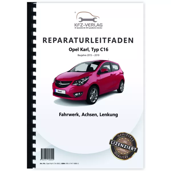Opel Karl Typ C16 2015-2019 Fahrwerk Achsen Lenkung Reparaturanleitung Buch