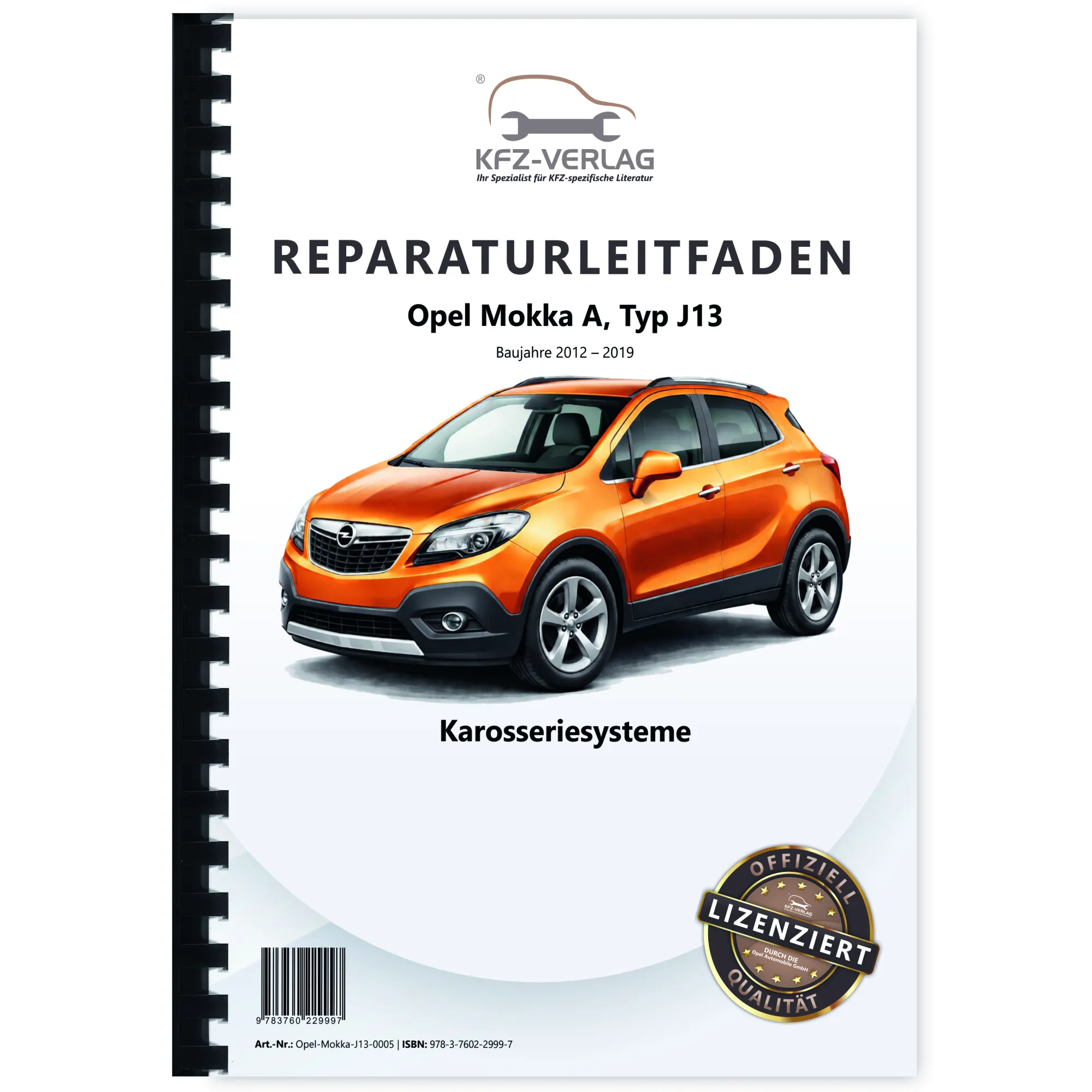 Opel Mokka Typ J13 2012-2019 Karosseriesysteme Reparaturanleitung