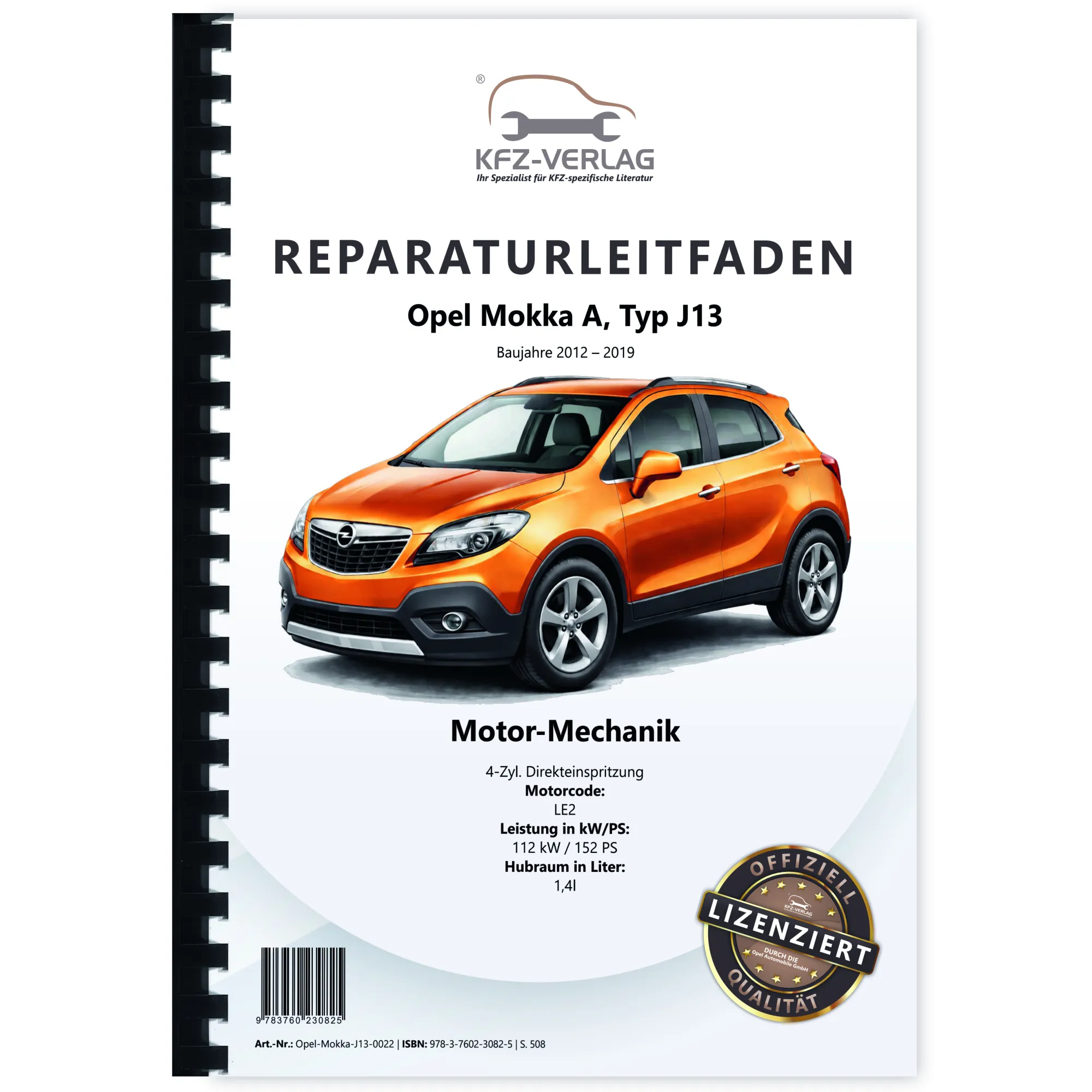 Opel Mokka Typ J13 (12-19) 4-Zyl. 1,4l Benzinmotor 152 PS LE2 Reparaturanleitung