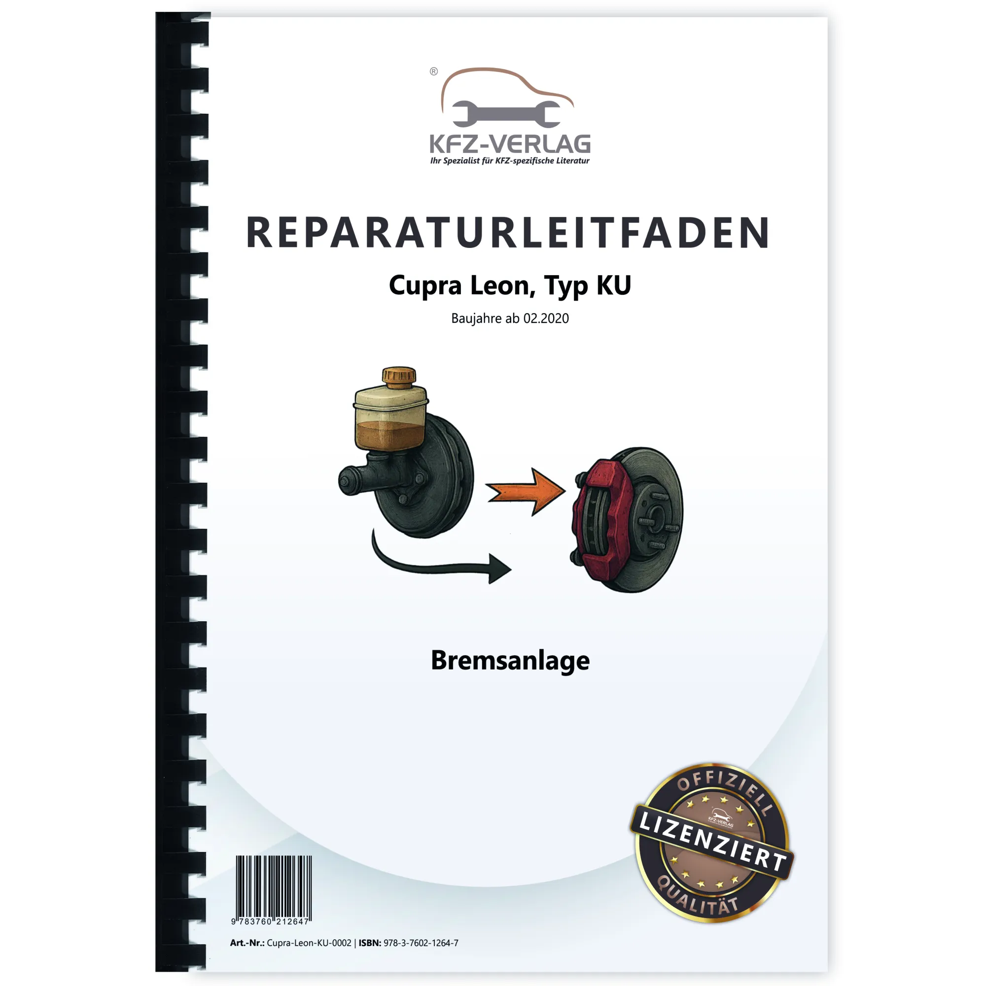 Cupra Leon Typ KU ab 2020 Bremsanlage Bremsen System Reparaturanleitung Cupra Leon Typ KU ab 2020 Bremsanlage Bremsen System Reparaturanleitung