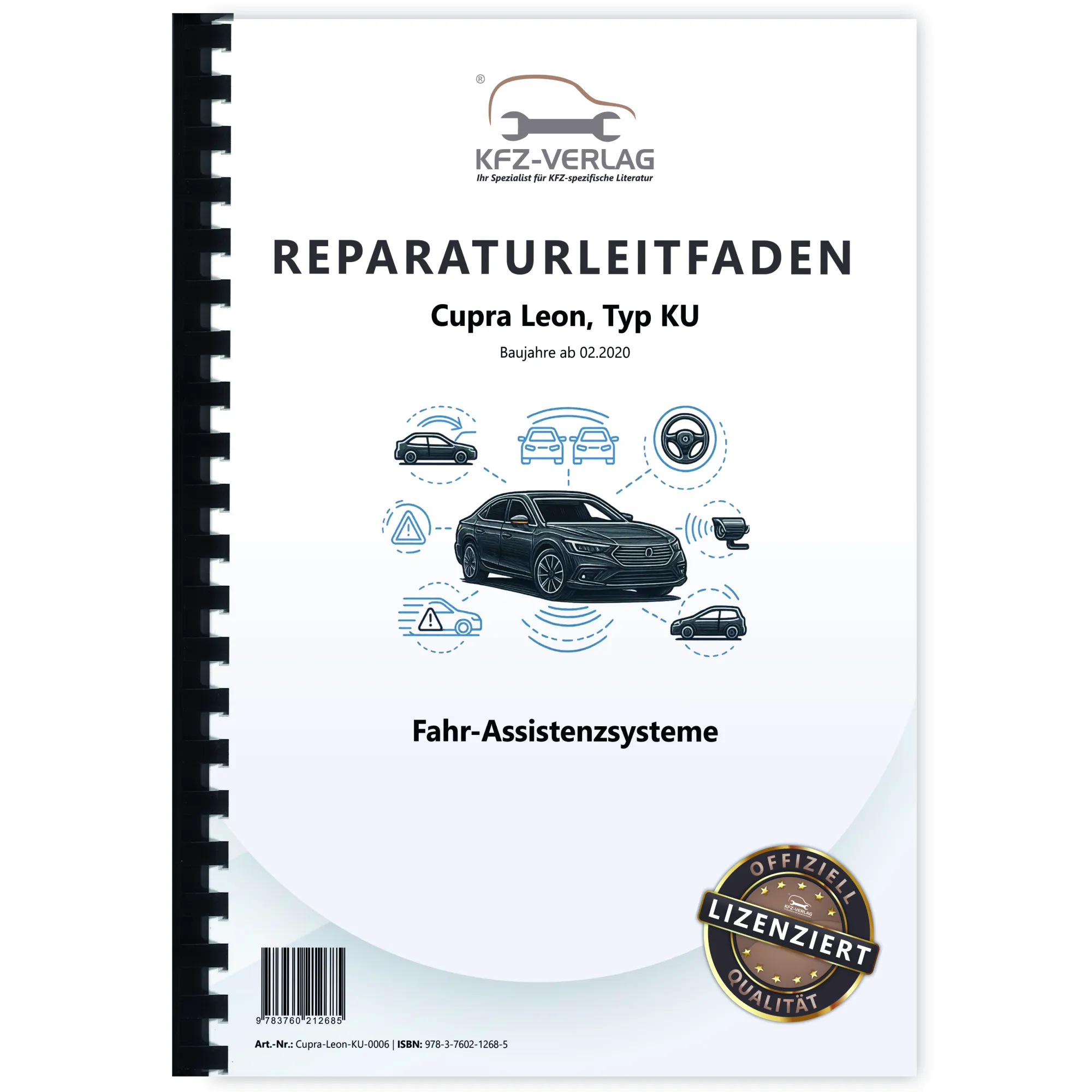 Cupra Leon Typ KU ab 2020 Fahr Assistenzsysteme Reparaturanleitung Cupra Leon Typ KU ab 2020 Fahr Assistenzsysteme Reparaturanleitung