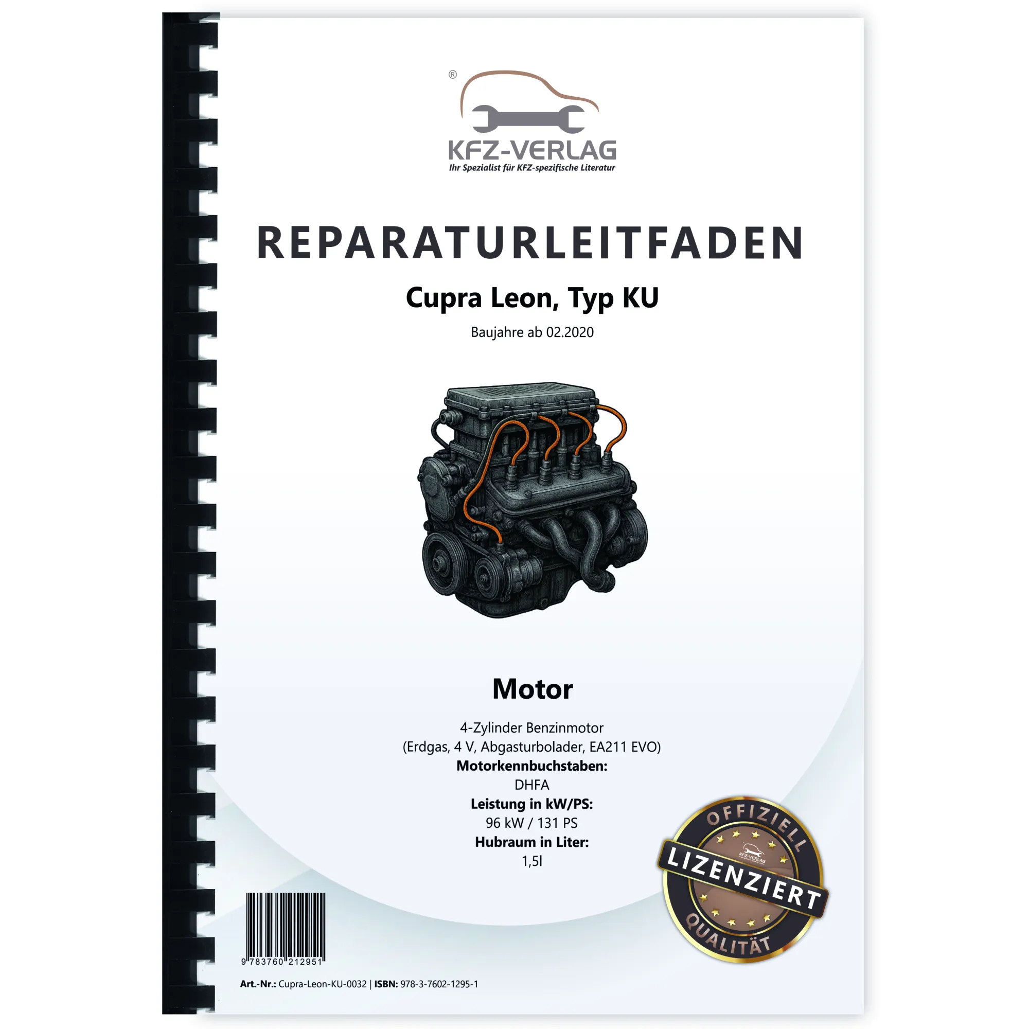 Cupra Leon Typ KU ab 2020 4-Zyl. Erdgas Benzinmotor 131 PS Reparaturanleitung Cupra Leon Typ KU ab 2020 4-Zyl. Erdgas Benzinmotor 131 PS Reparaturanleitung