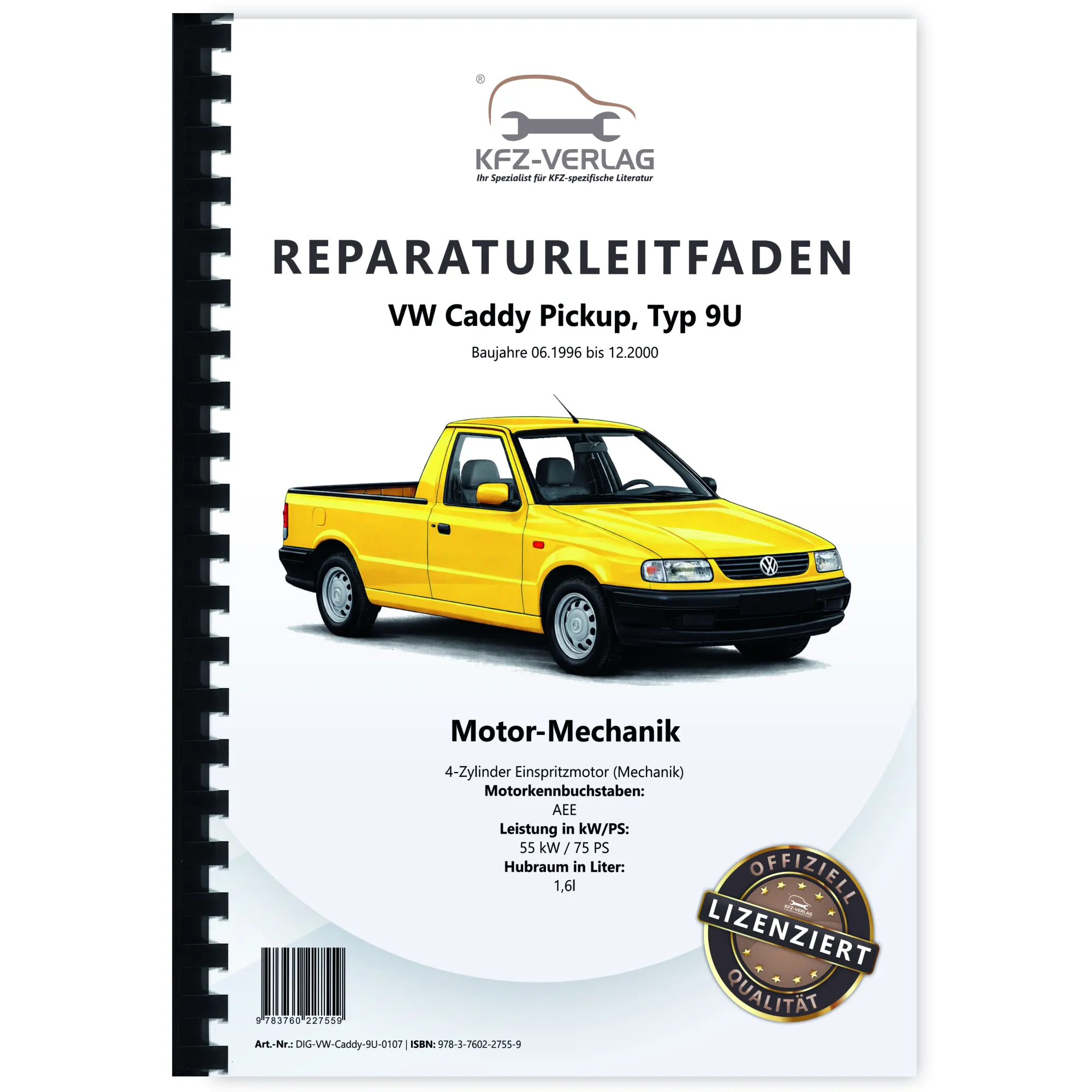 VW Caddy Pickup Typ 9U 1996-2000 Benzinmotor Mechanik 75 PS Reparaturanleitung