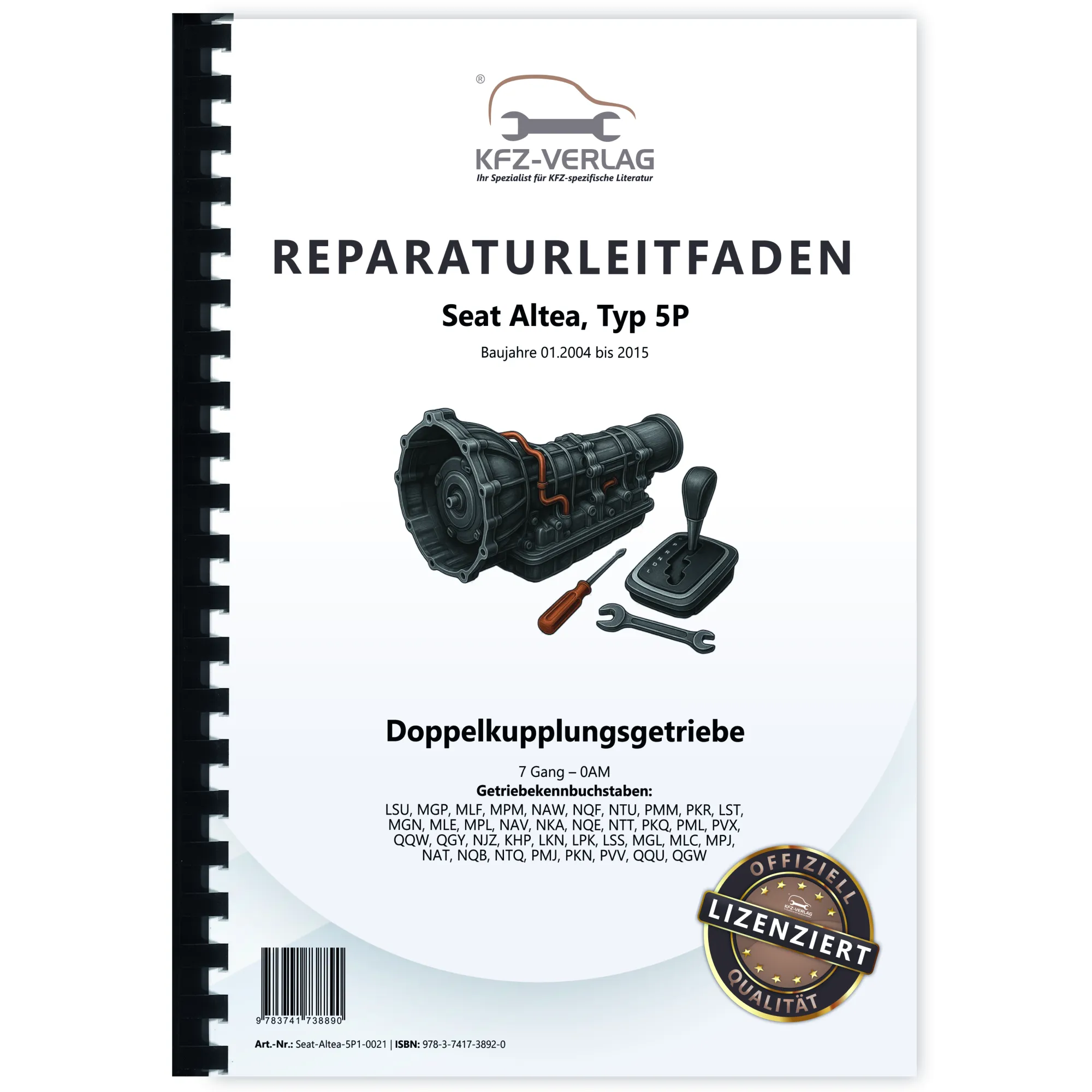 Seat Altea Typ 5P 2004-2015 7 Gang Automatikgetriebe DKG 0AM Reparaturanleitung Seat Altea Typ 5P 2004-2015 7 Gang Automatikgetriebe DKG 0AM Reparaturanleitung