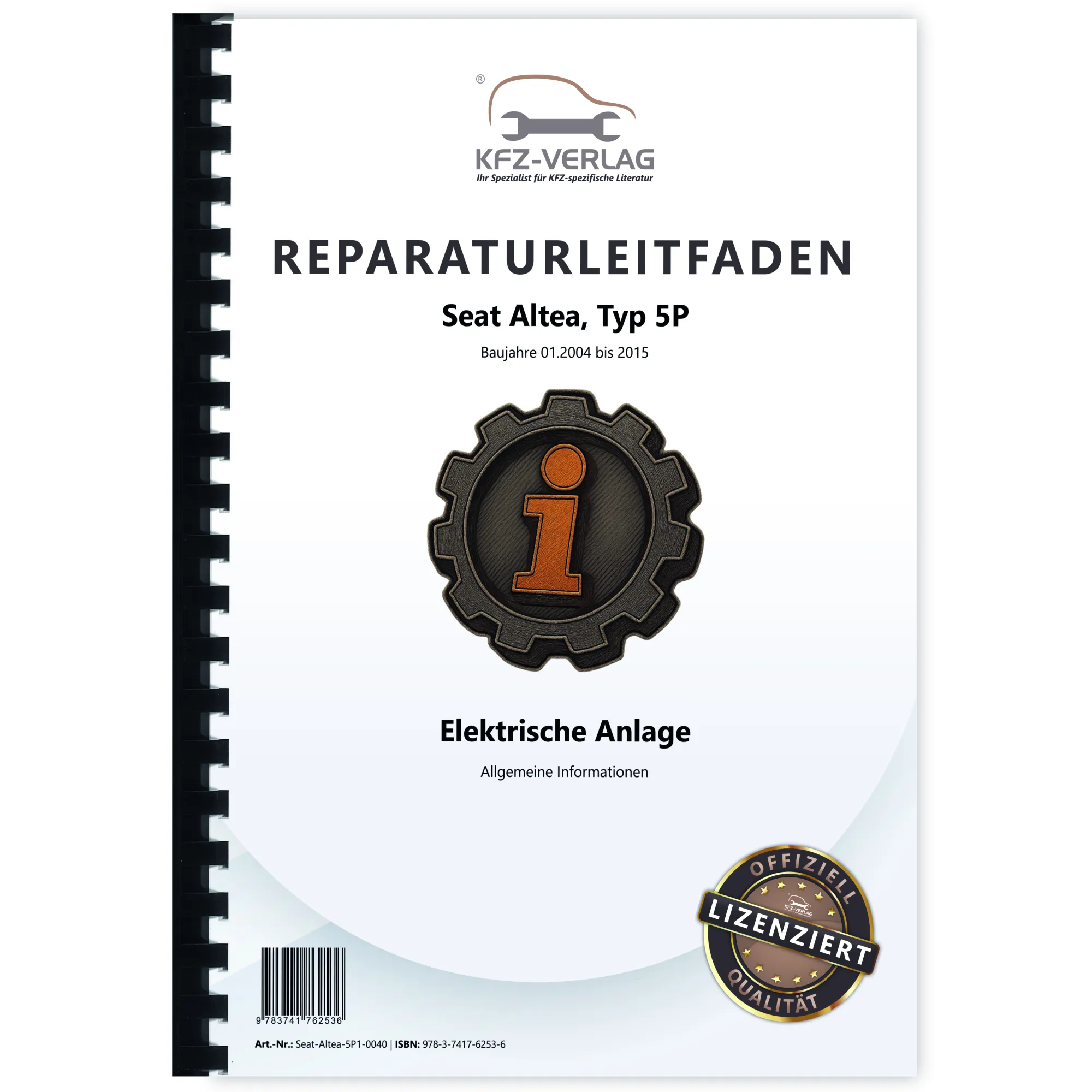 Seat Altea 5P 2004-2015 Allgemeine Infos Elektrische Anlage Reparaturanleitung Seat Altea 5P 2004-2015 Allgemeine Infos Elektrische Anlage Reparaturanleitung