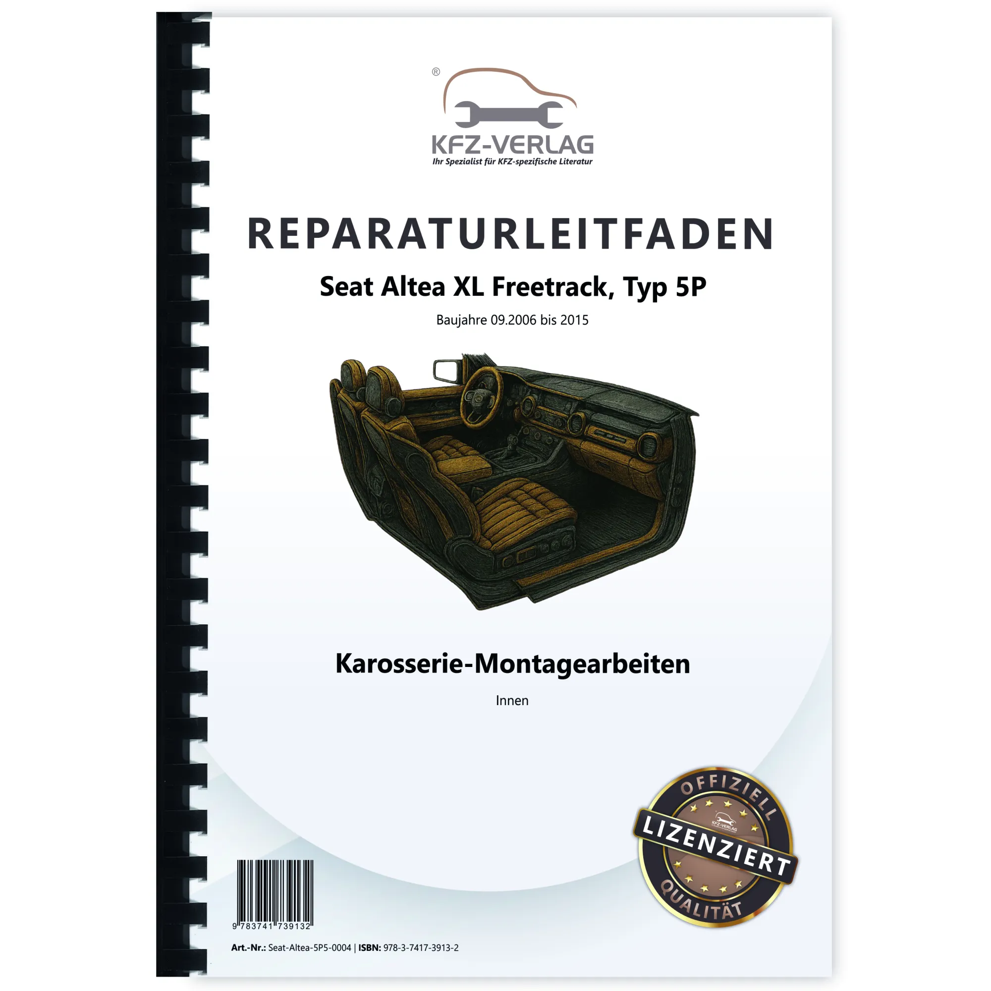 Seat Altea XL 5P 2006-2015 Karosserie Montagearbeiten Innen Reparaturanleitung