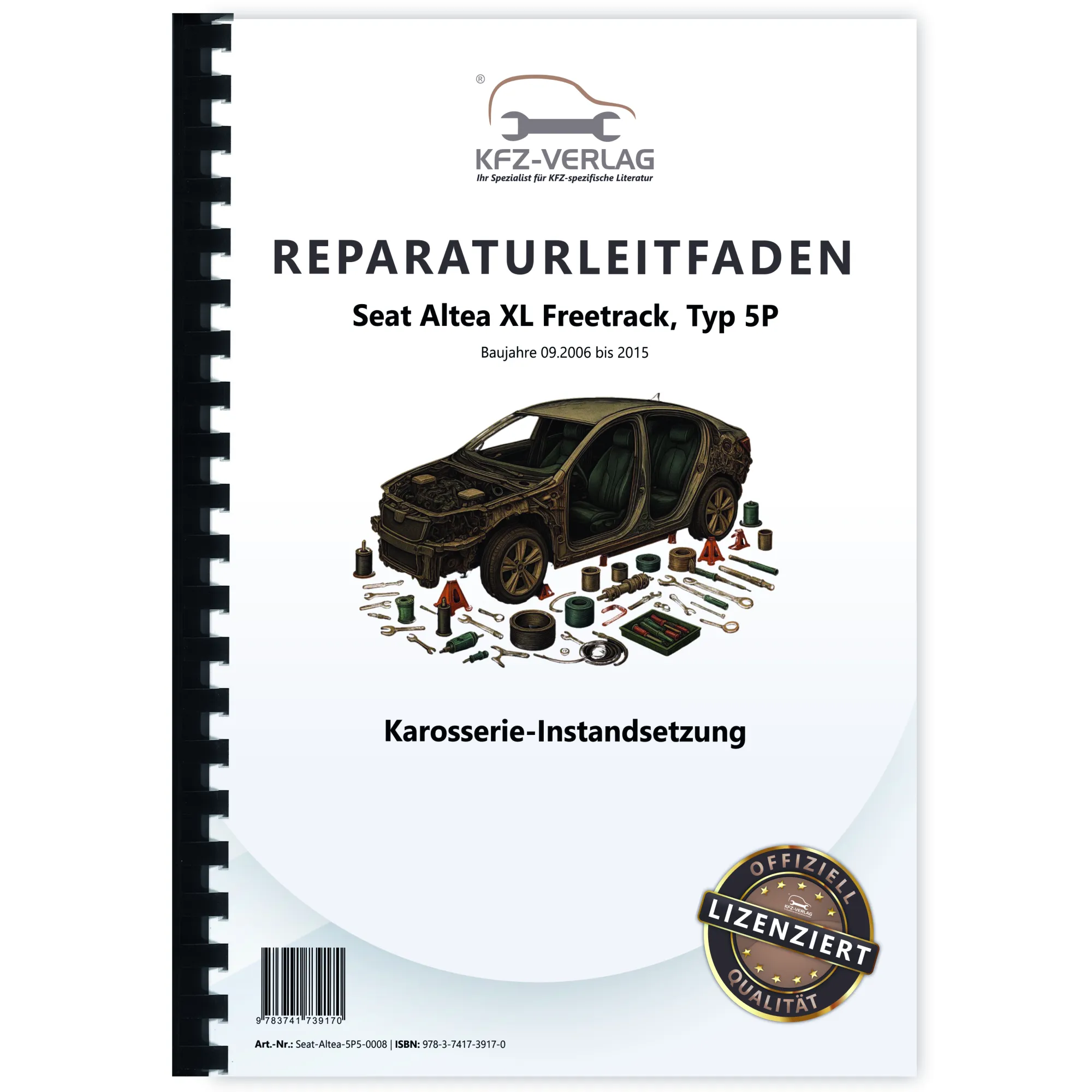 Seat Altea XL 5P 2006-2015 Karosserie Unfall Instandsetzung Reparaturanleitung