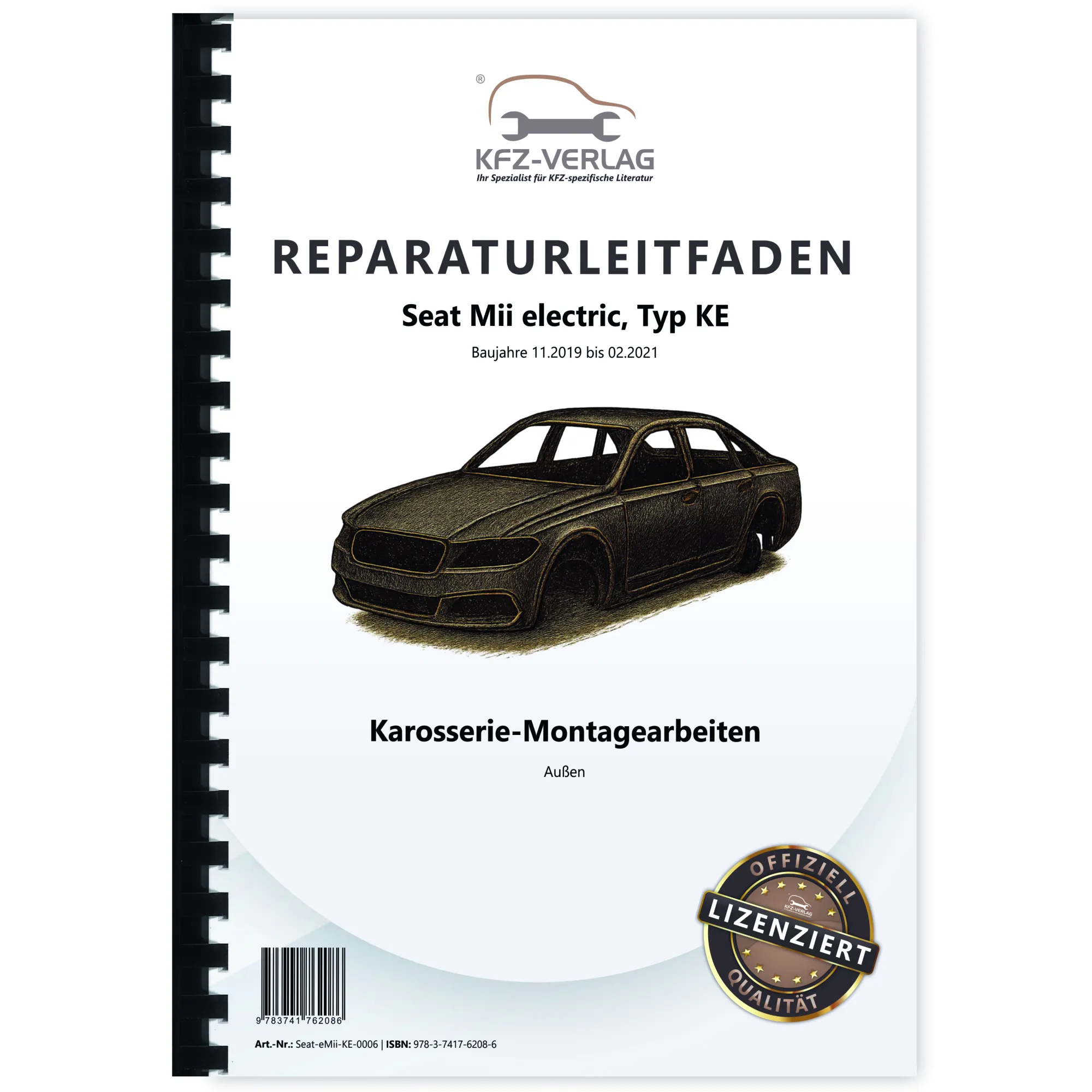 Seat eMii Typ KE 2019-2021 Karosserie Montagearbeiten Außen Reparaturanleitung