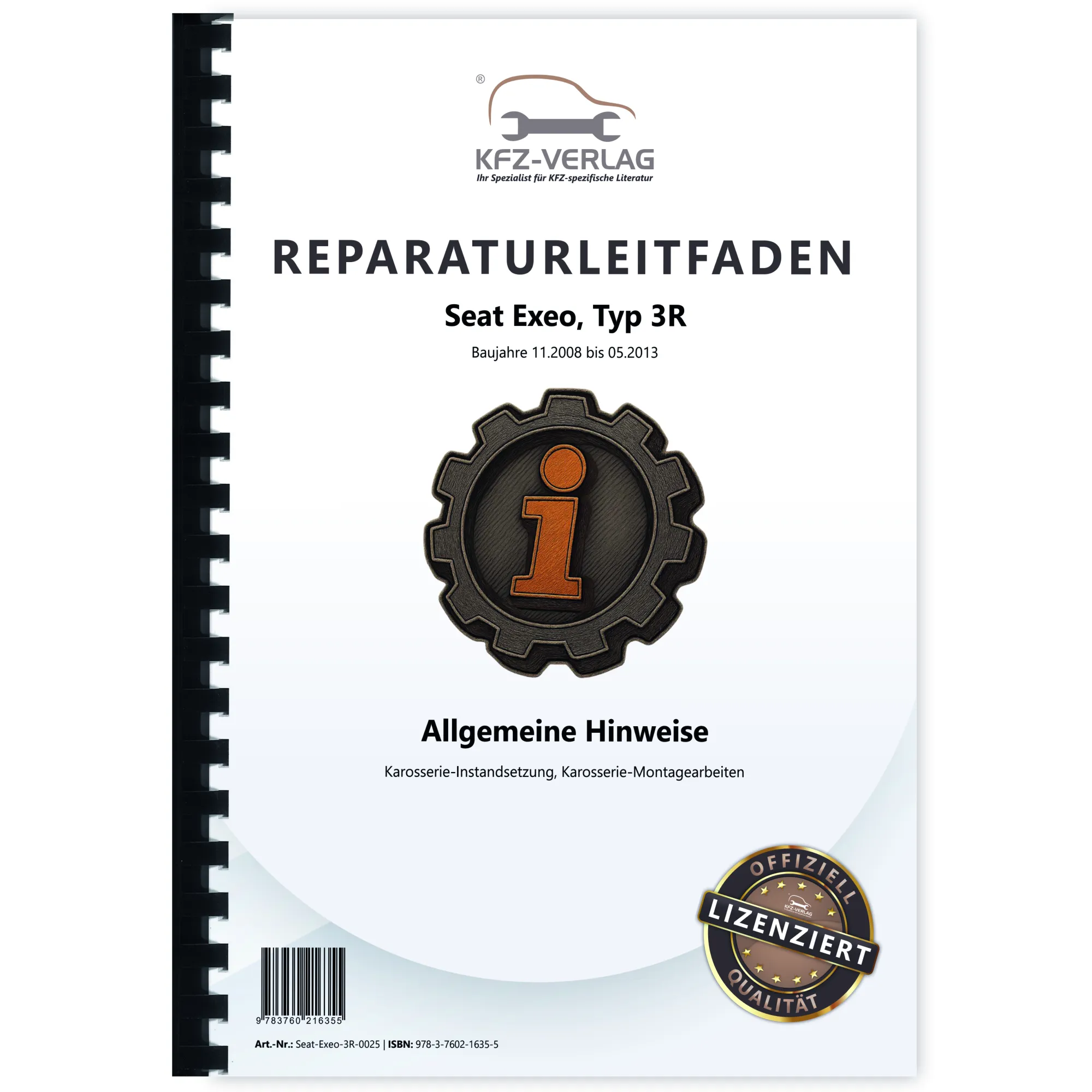 Seat Exeo Typ 3R 2008-2013 Hinweise Karosserie Instandsetzung Reparaturanleitung