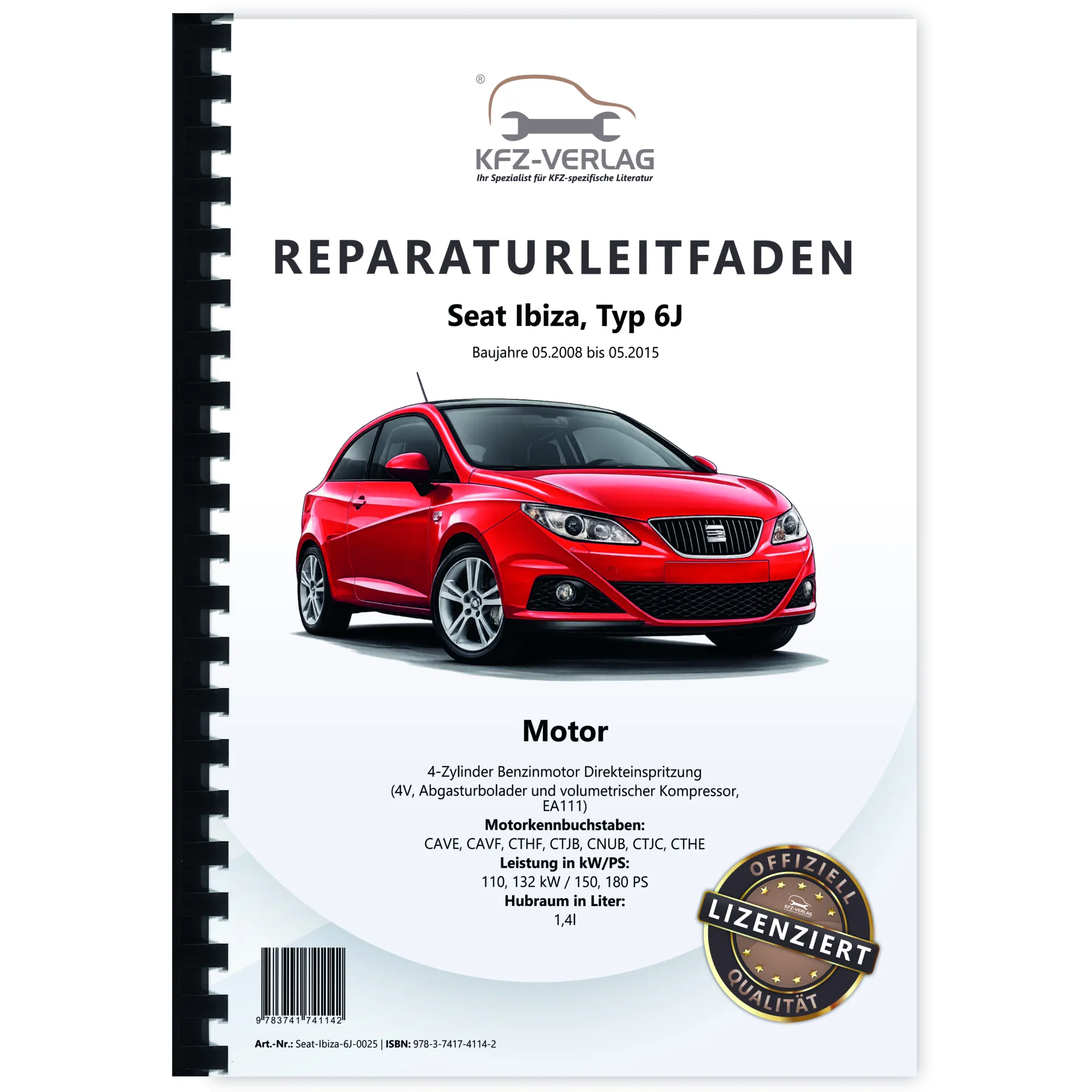 Seat Ibiza 6J 2008-2015 4-Zyl. Benzinmotor 1,4l 150-180 PS Reparaturanleitung