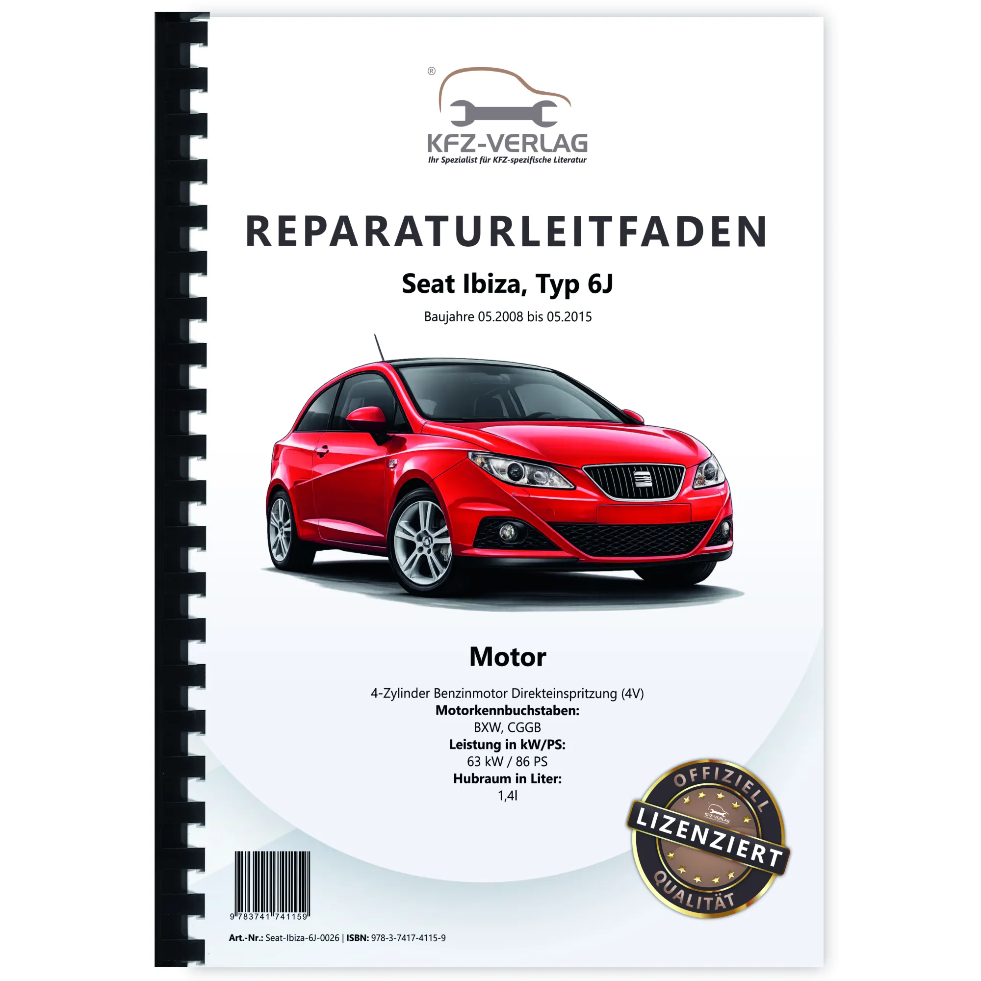 Seat Ibiza Typ 6J 2008-2015 4-Zyl. Benzinmotor 1,4l 86 PS Reparaturanleitung