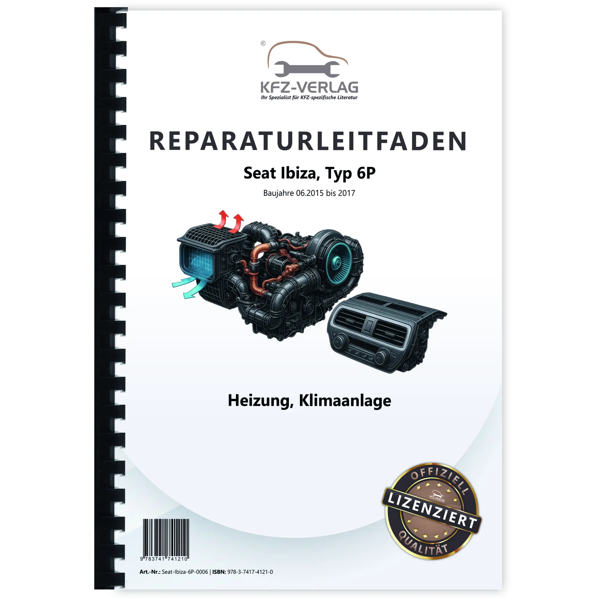 Seat Ibiza Typ 6P 2015-2017 Heizung Lüftung Klimaanlage Reparaturanleitung Seat Ibiza Typ 6P 2015-2017 Heizung Lüftung Klimaanlage Reparaturanleitung