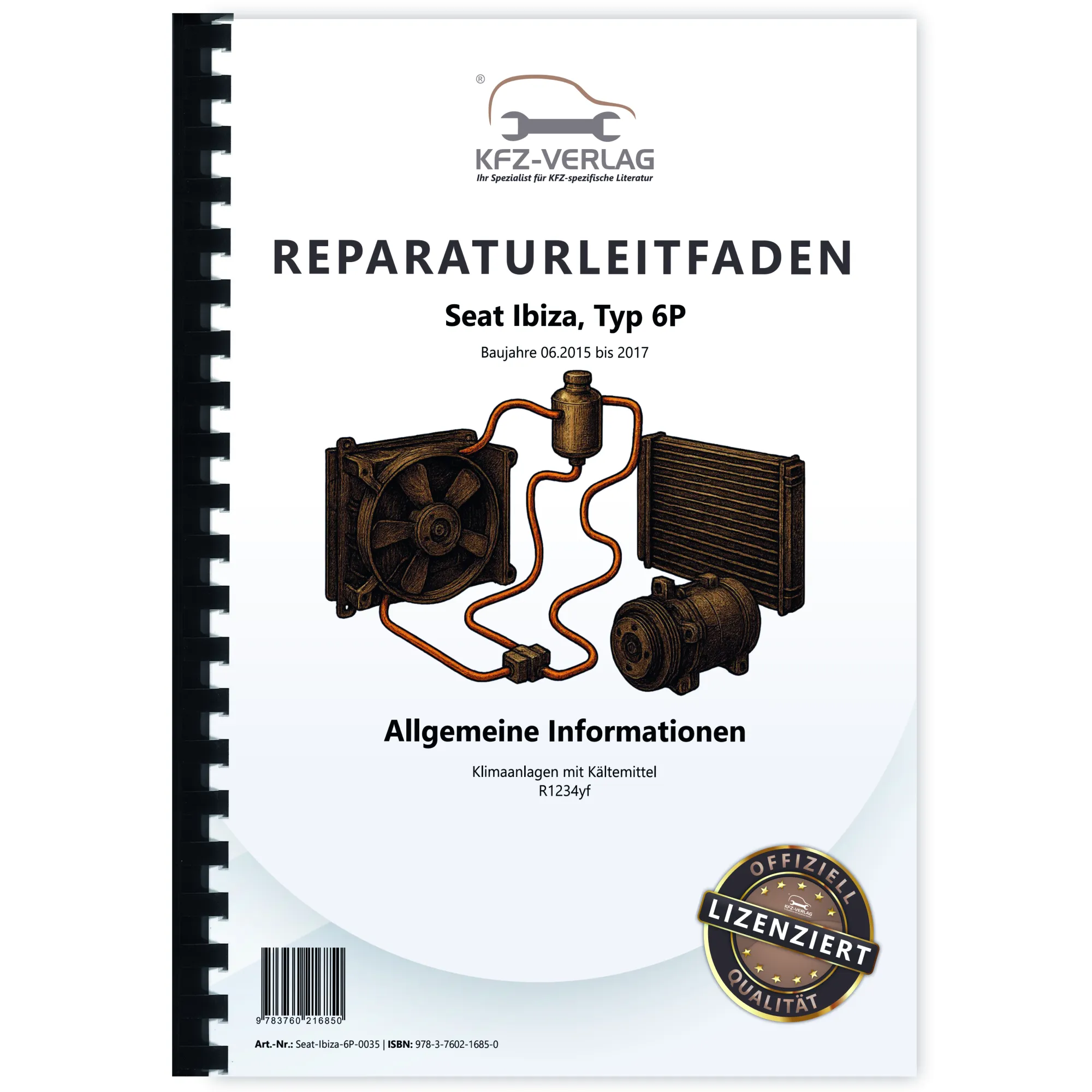 Seat Ibiza 6P 2015-2017 Klimaanlagen mit Kältemittel R1234yf Reparaturanleitung Seat Ibiza 6P 2015-2017 Klimaanlagen mit Kältemittel R1234yf Reparaturanleitung