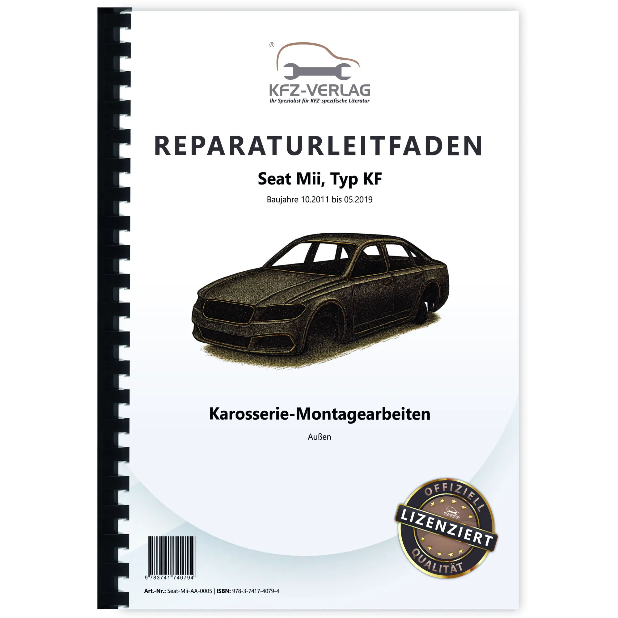 Seat Mii Typ KF 2011-2019 Karosserie Montagearbeiten Außen Reparaturanleitung