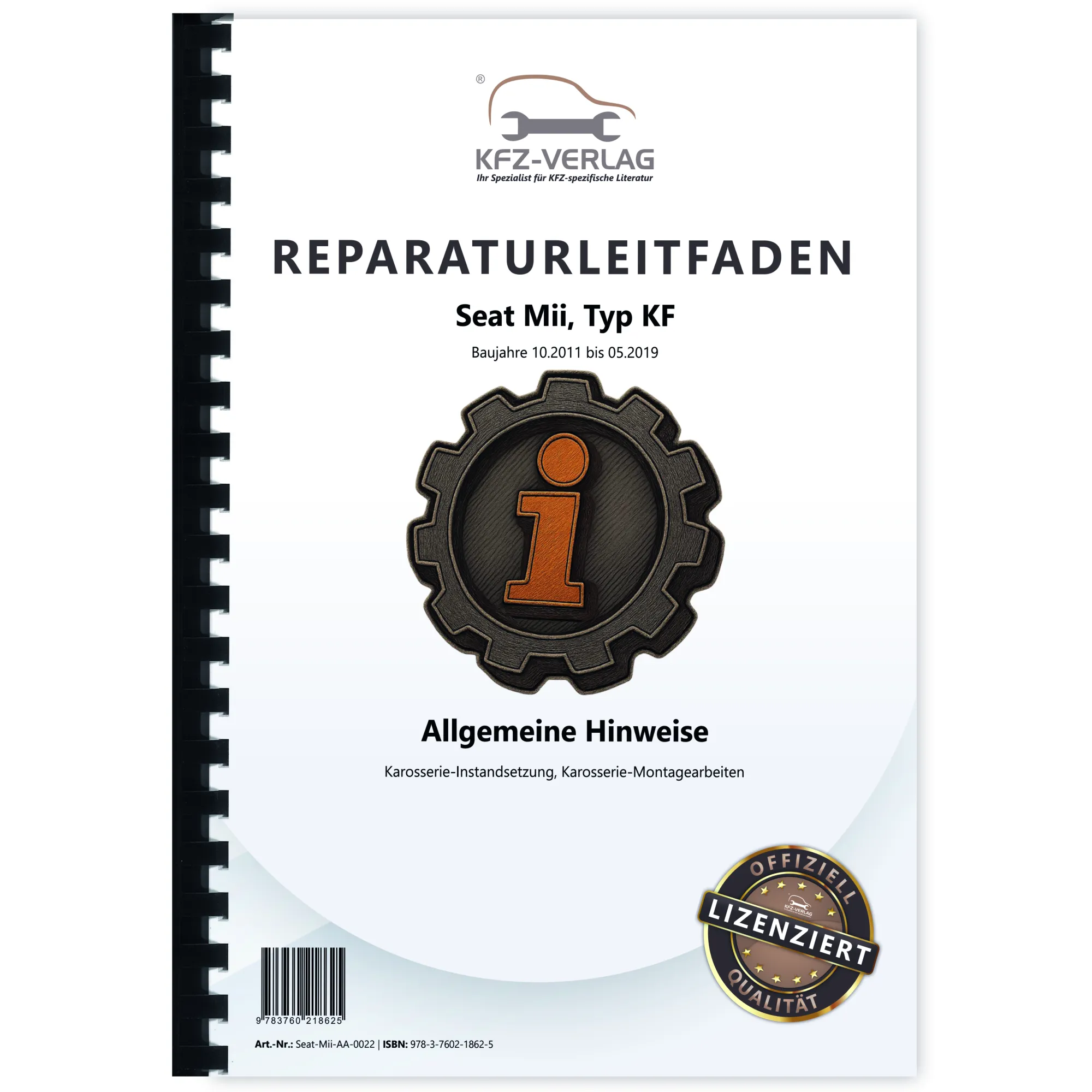 Seat Mii Typ KF 2011-2019 Hinweise Karosserie Instandsetzung Reparaturanleitung