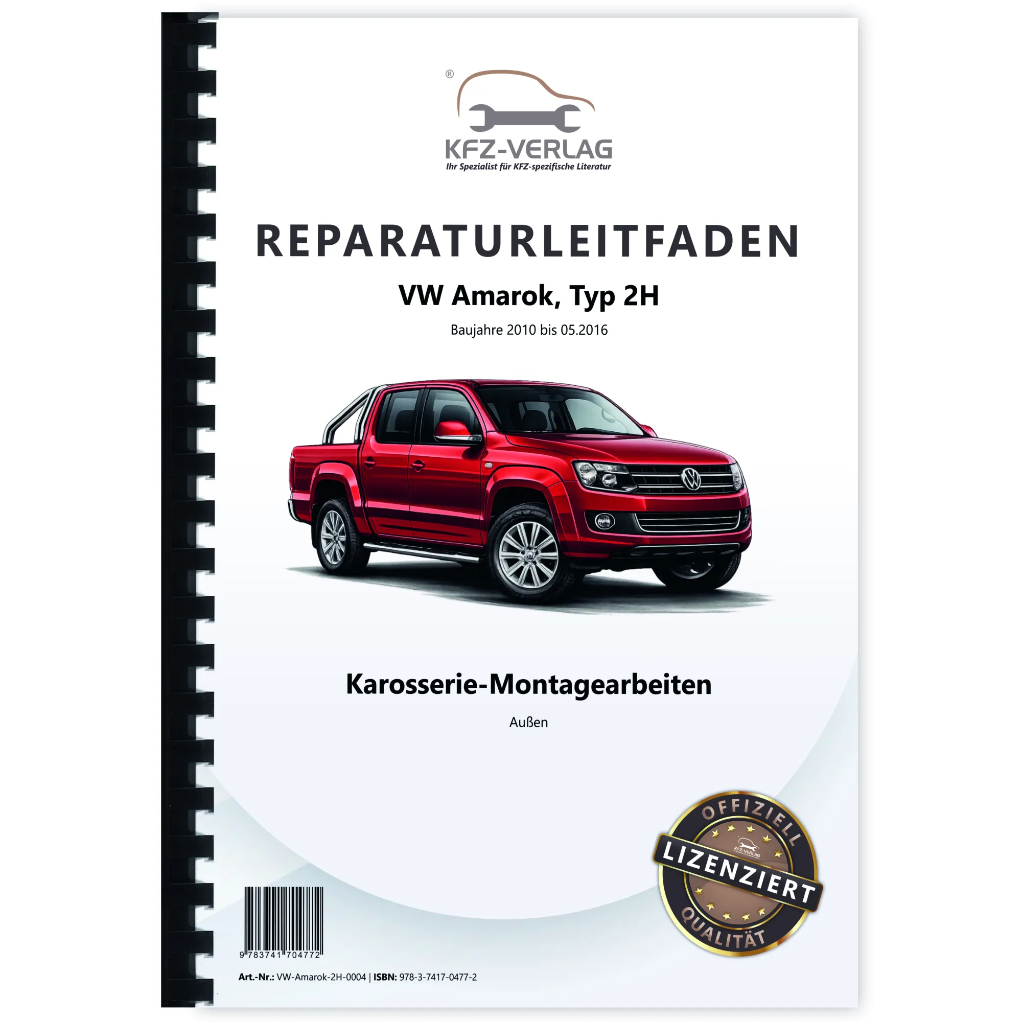 VW Amarok Typ 2H 2010-2016 Karosserie Montagearbeiten Außen Reparaturanleitung