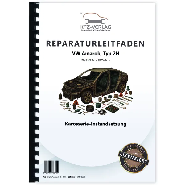 VW Amarok Typ 2H 2010-2016 Karosserie Unfall Instandsetzung Reparaturanleitung