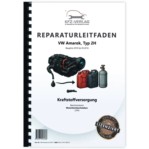 VW Amarok Typ 2H 2010-2016 Kraftstoffversorgung Benzinmotoren Reparaturanleitung