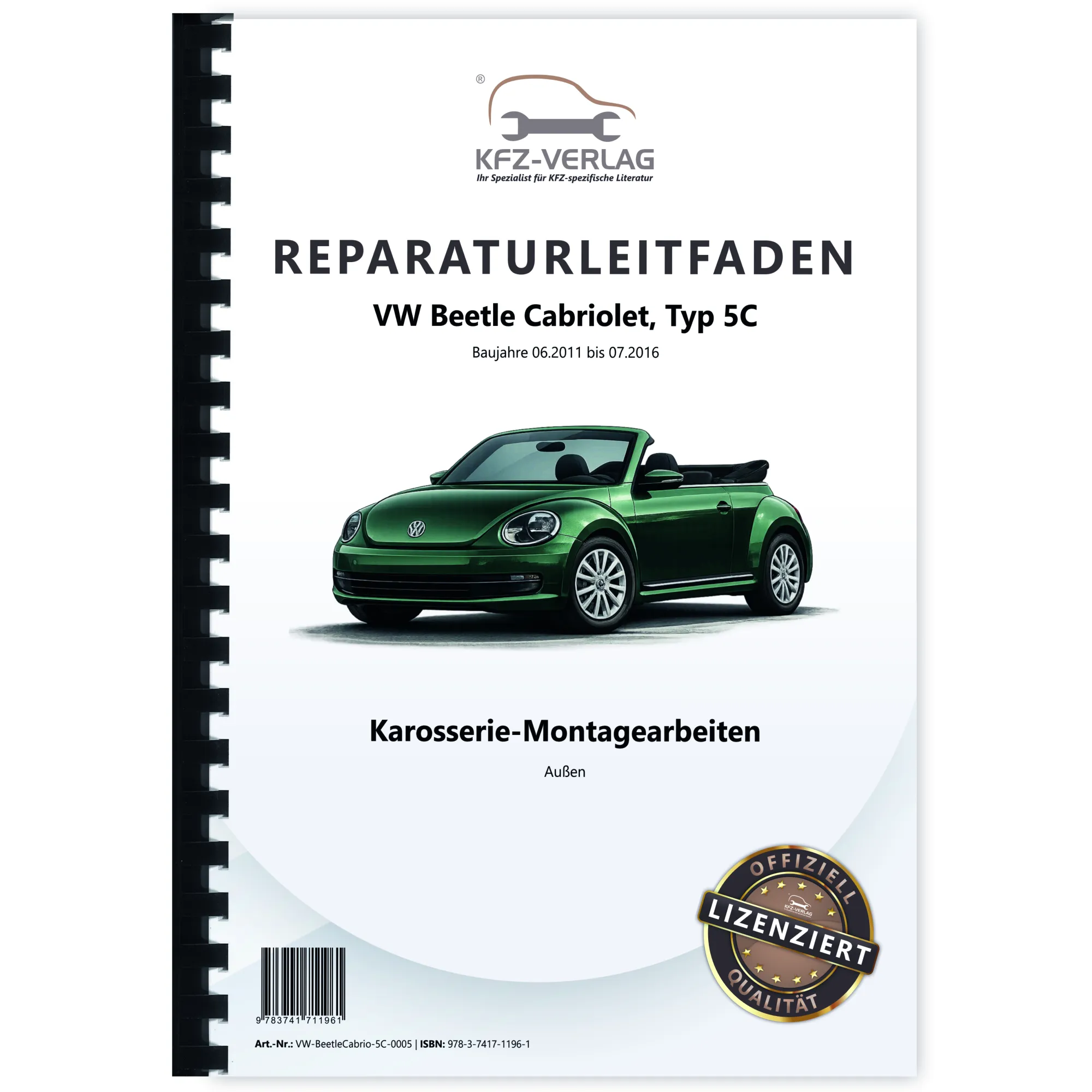 VW Beetle Cabrio 5C (11-16) Karosserie Montagearbeiten Außen Reparaturanleitung